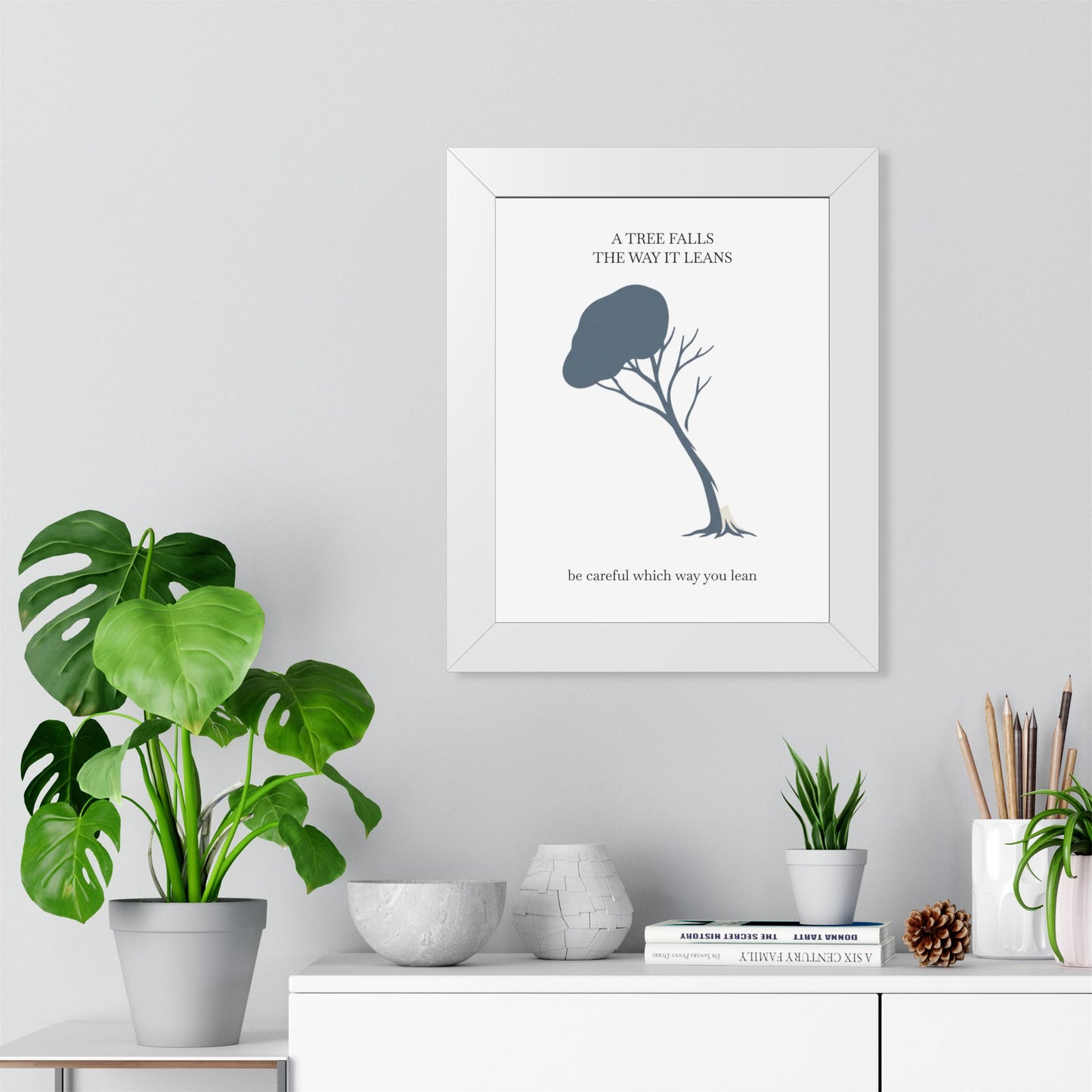 "A Tree Falls the Way It Leans" Wall Art