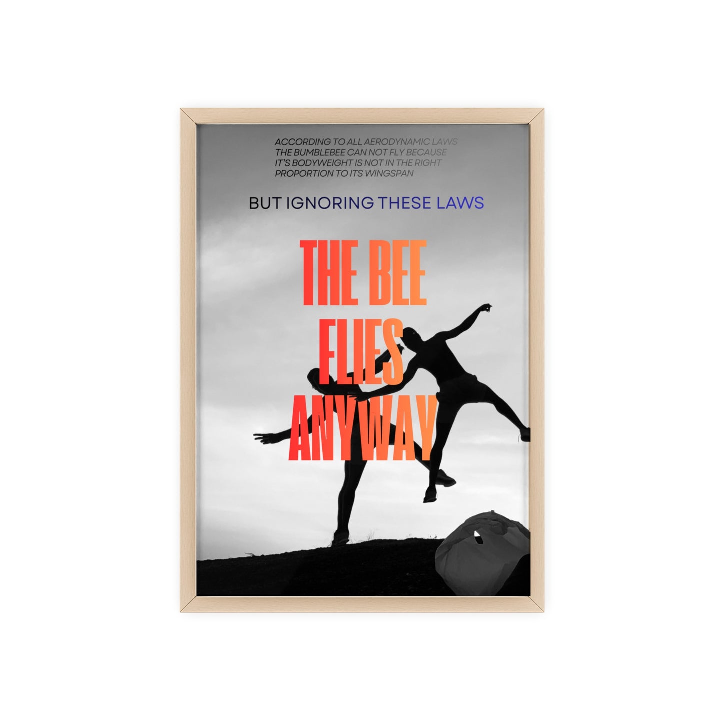 “The Bee Flies Anyway” Framed Poster