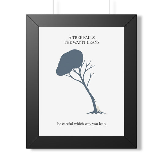 "A Tree Falls the Way It Leans" Wall Art