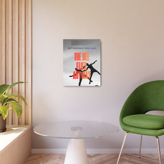 "The Bee Flies Anyway" Metal Wall Art