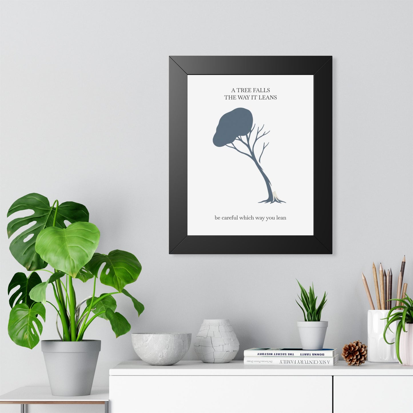 "A Tree Falls the Way It Leans" Wall Art
