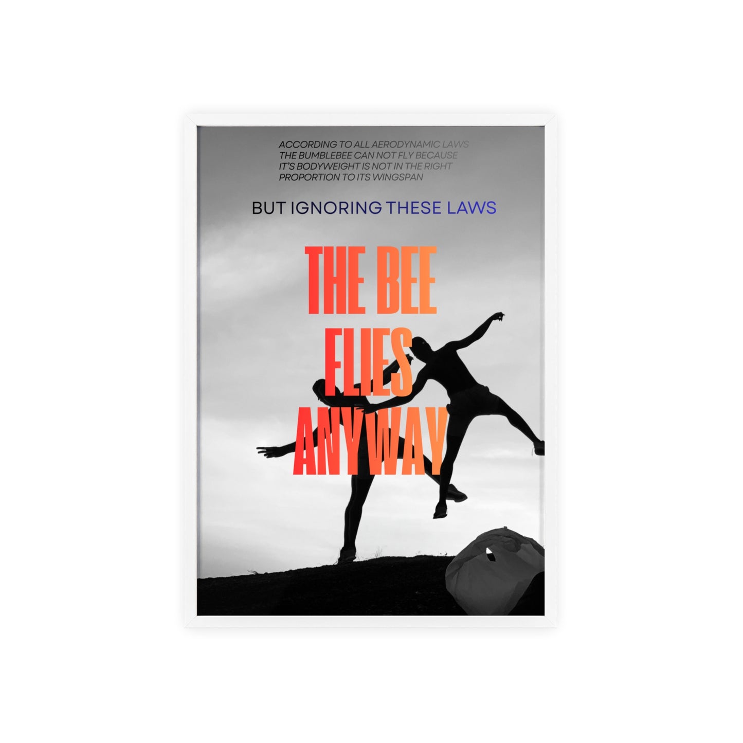 “The Bee Flies Anyway” Framed Poster