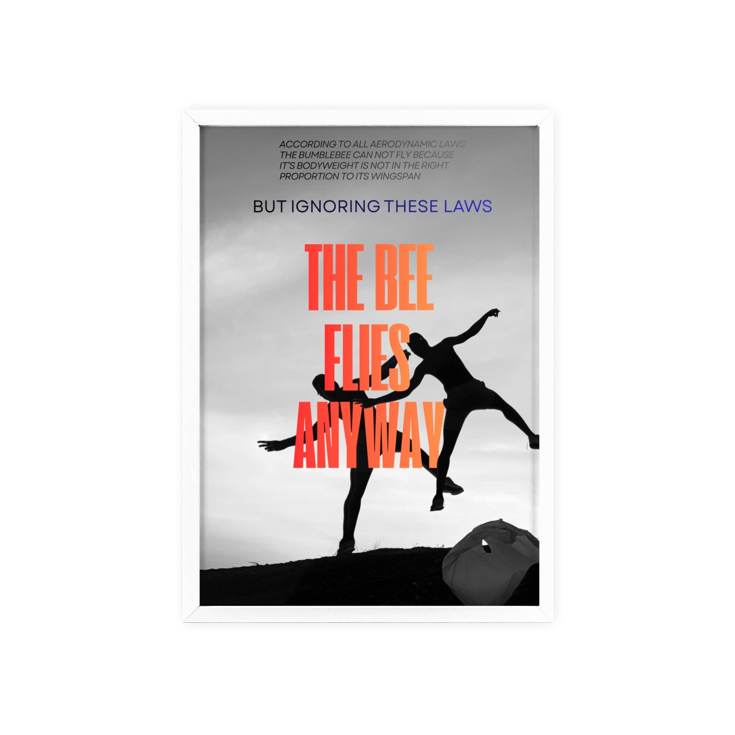 “The Bee Flies Anyway” Framed Poster